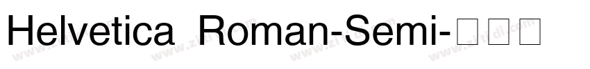 Helvetica Roman-Semi字体转换